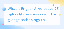 What is English AI voiceover(英语配音ai)